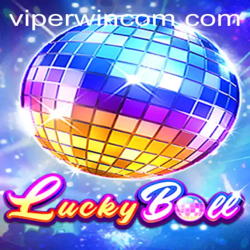 Exploring the Thrills of LuckyBall: Understanding the Game with ViperWin