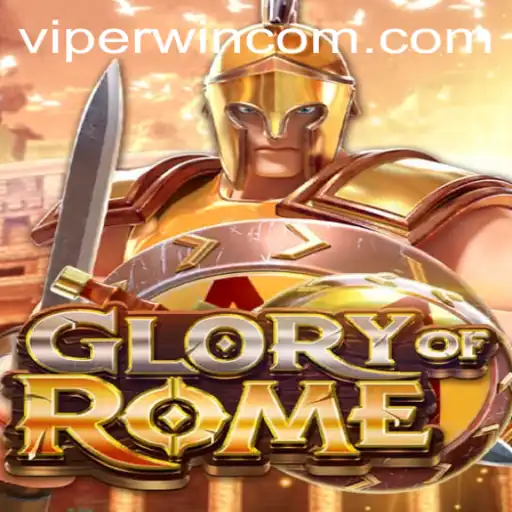 GloryofRome Unveiled: An Epic Gaming Experience Featuring ViperWin